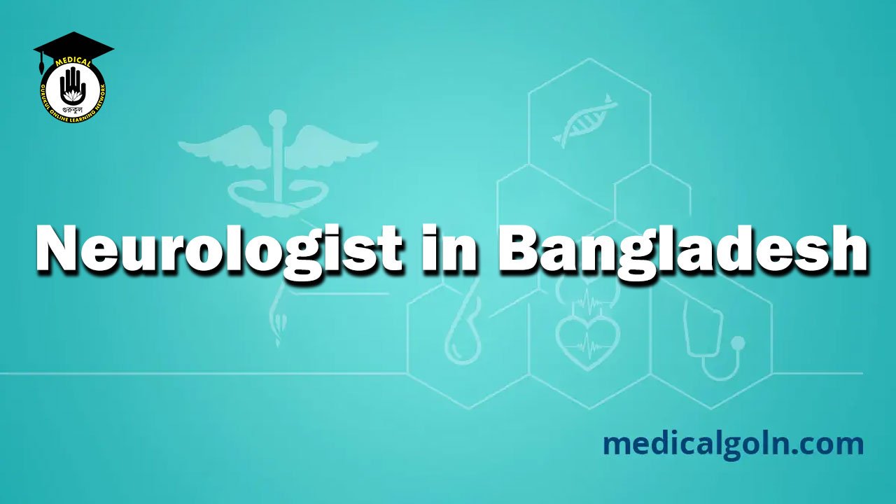 Neurologist in Bangladesh