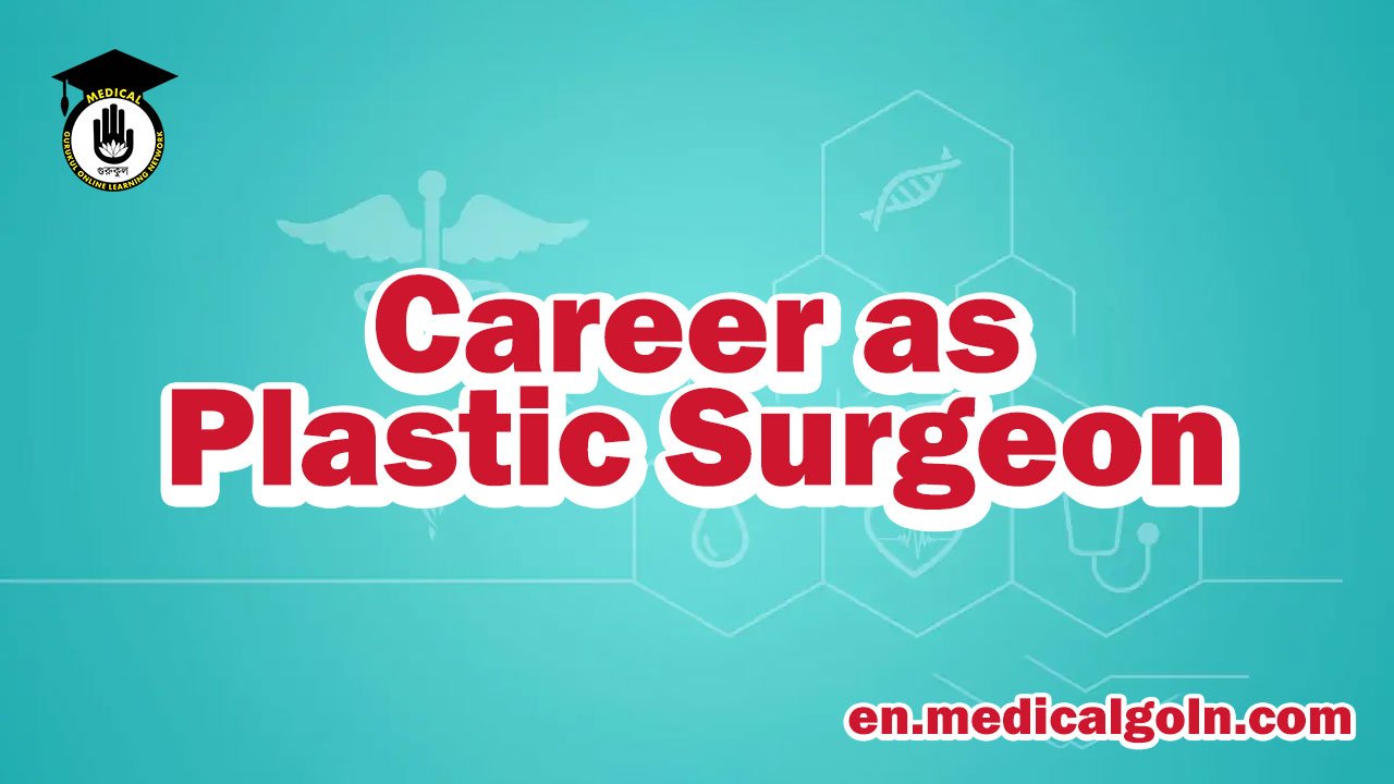 Career as Plastic Surgeon