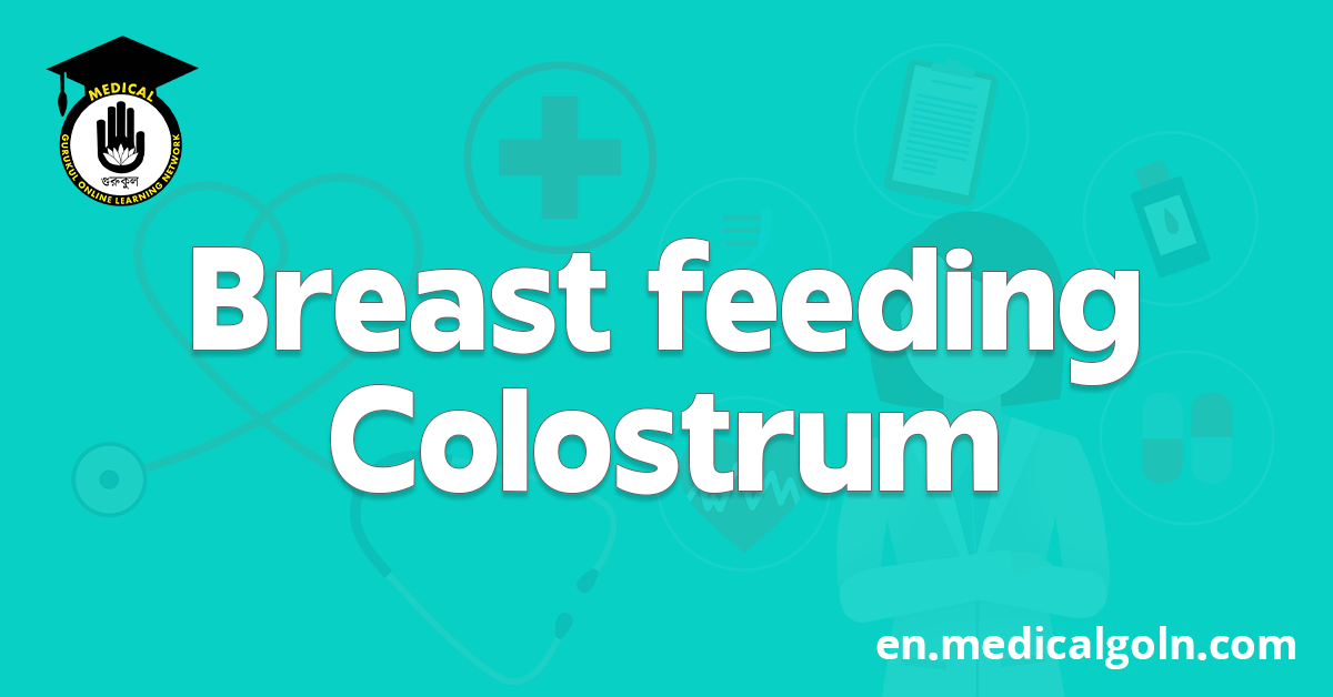 Breast feeding Colostrum