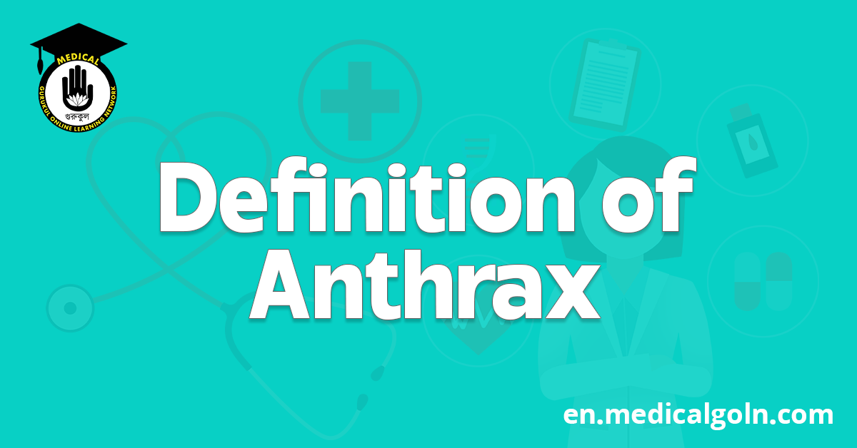 Definition of Anthrax
