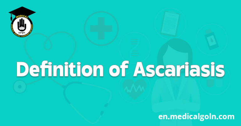 Definition of Ascariasis