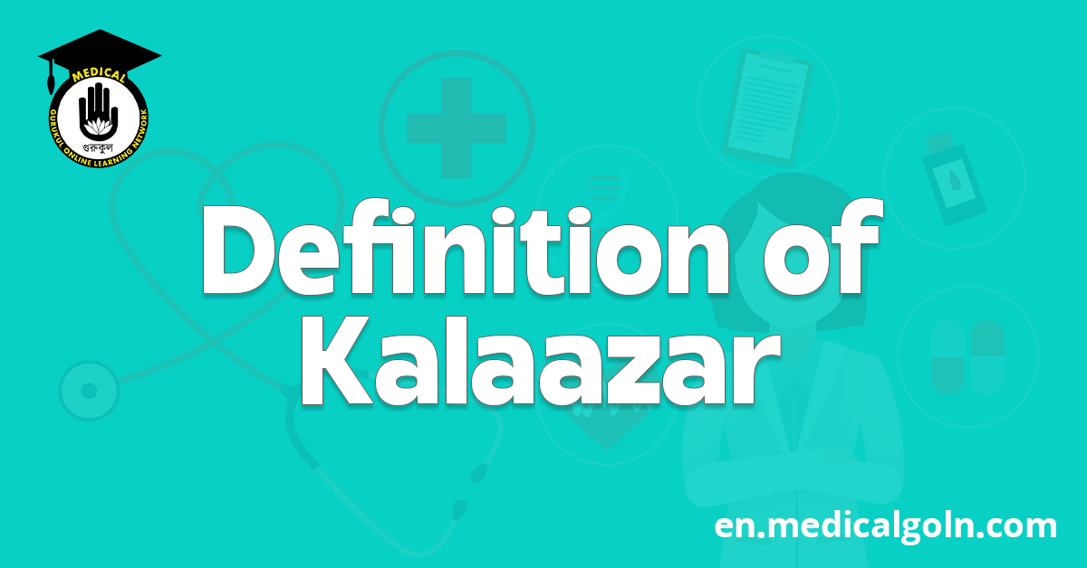 Definition of Kalaazar