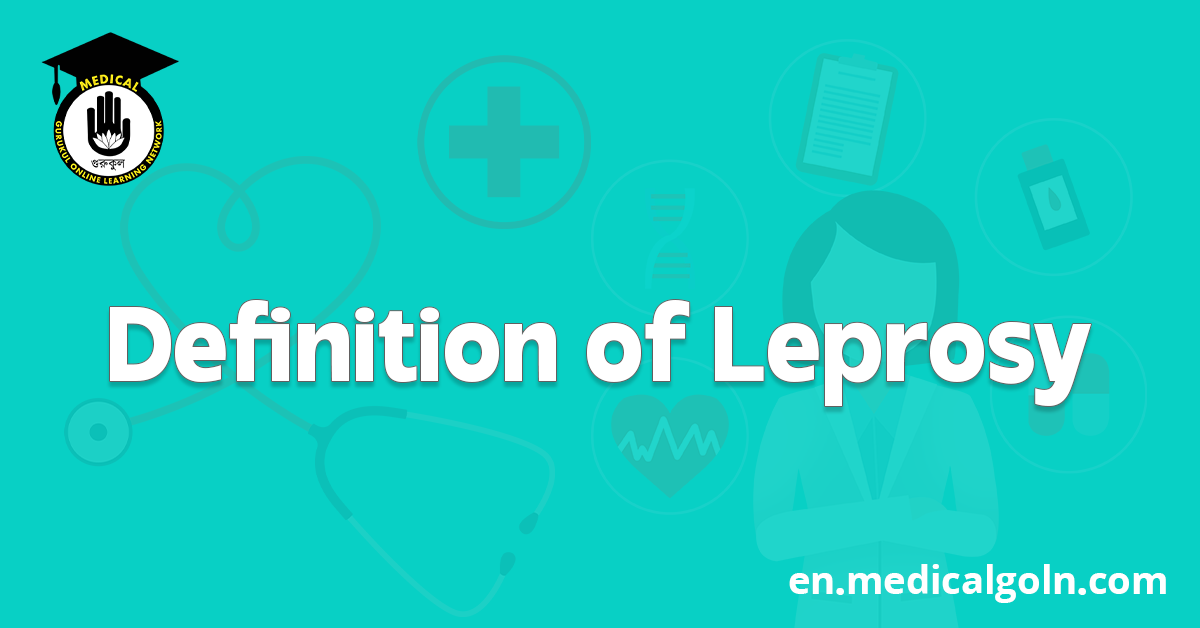 Definition of Leprosy