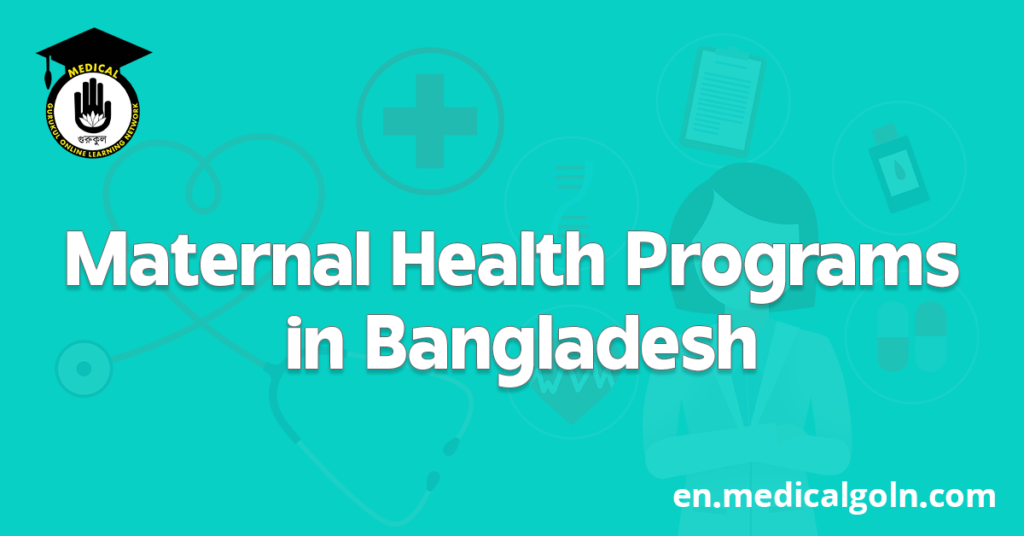 Maternal Health Programs in Bangladesh