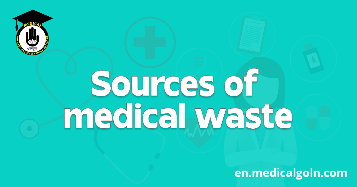Sources of medical waste