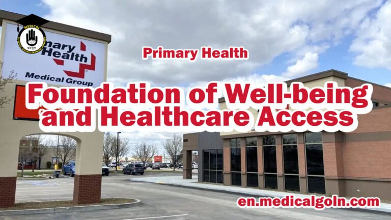 Primary Health: Foundation of Well-being and Healthcare Access